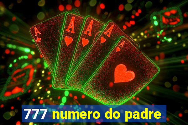 777 numero do padre